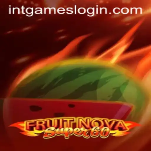 Exploring the Exciting World of FruitNovaSuper60 and IntGames Login
